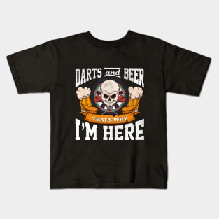 Darts And Beer That’s Why I’m Here Kids T-Shirt